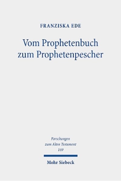 Vom Prophetenbuch zum Prophetenpescher