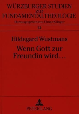 Wenn Gott Zur Freundin Wird ...