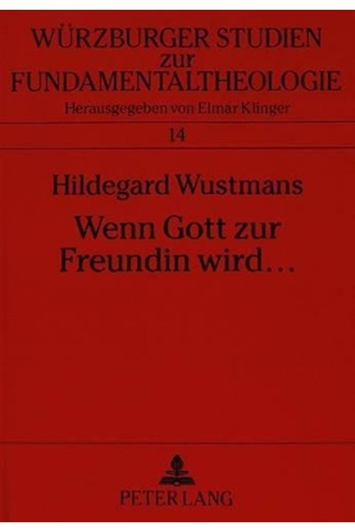 Wenn Gott Zur Freundin Wird ...