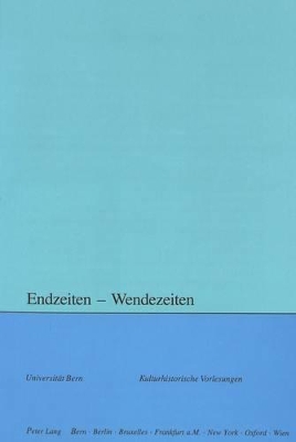 Endzeiten - Wendezeiten