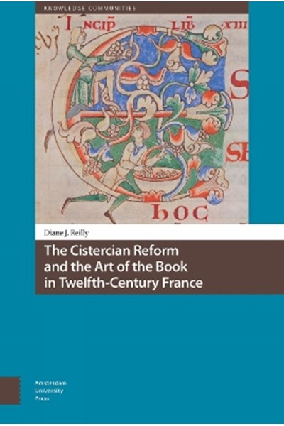 Cistercian Reform and the Art of the Book in Twelfth-Century France